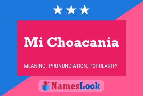 Mi Choacania Name Poster