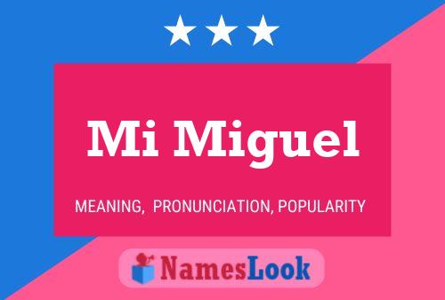 Mi Miguel Name Poster