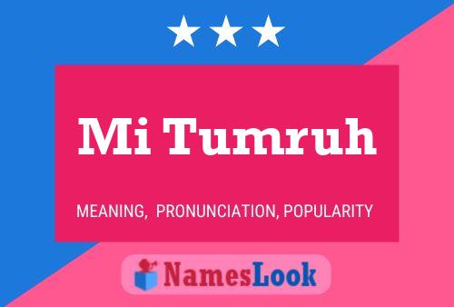 Mi Tumruh Name Poster