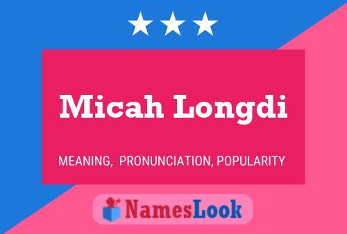 Micah Longdi Name Poster