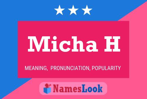 Micha H Name Poster