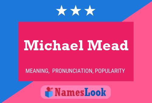 Michael Mead Name Poster