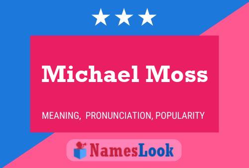 Michael Moss Name Poster