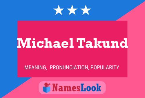 Michael Takund Name Poster