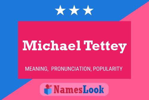 Michael Tettey Name Poster