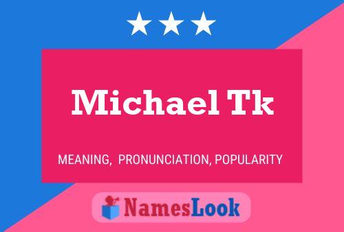 Michael Tk Name Poster