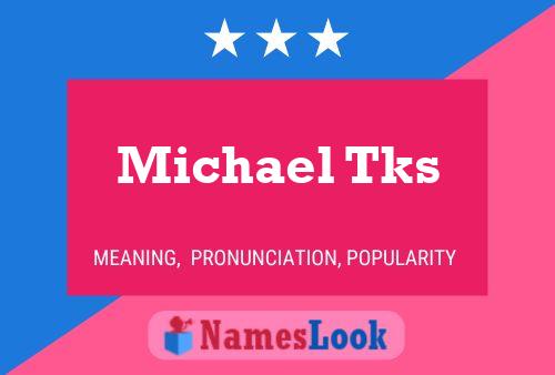 Michael Tks Name Poster