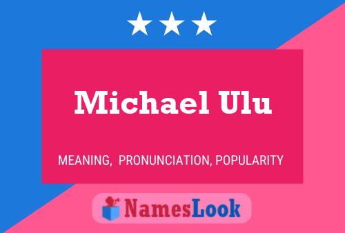 Michael Ulu Name Poster