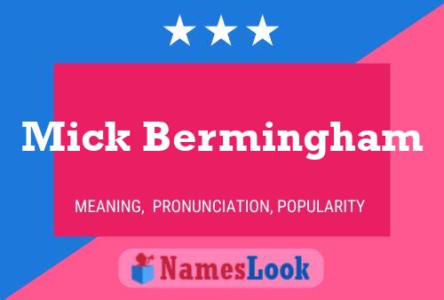 Mick Bermingham Name Poster