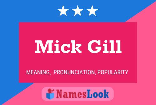 Mick Gill Name Poster