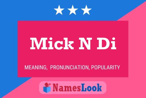 Mick N Di Name Poster