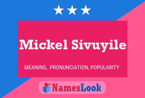 Mickel Sivuyile Name Poster