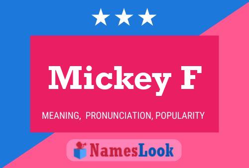 Mickey F Name Poster