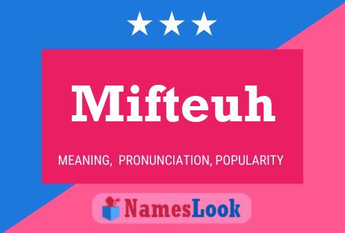 Mifteuh Name Poster