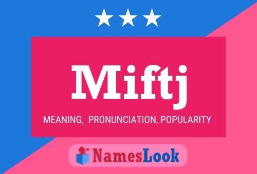 Miftj Name Poster