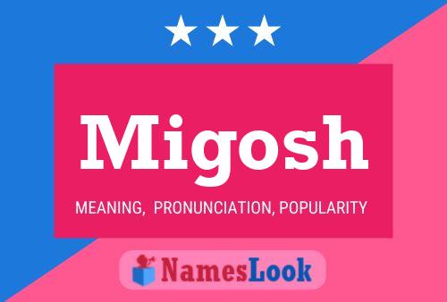 Migosh Name Poster