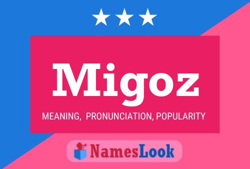 Migoz Name Poster