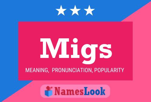 Migs Name Poster