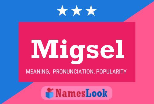 Migsel Name Poster