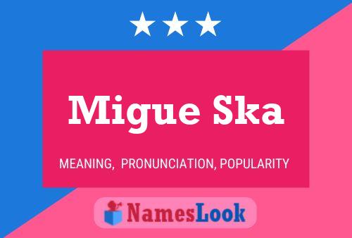 Migue Ska Name Poster