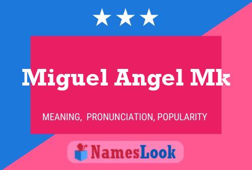 Miguel Angel Mk Name Poster