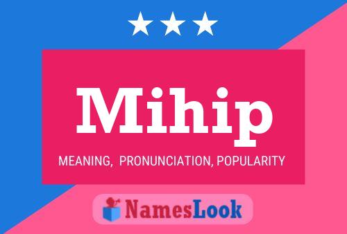 Mihip Name Poster