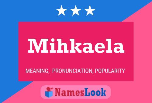 Mihkaela Name Poster