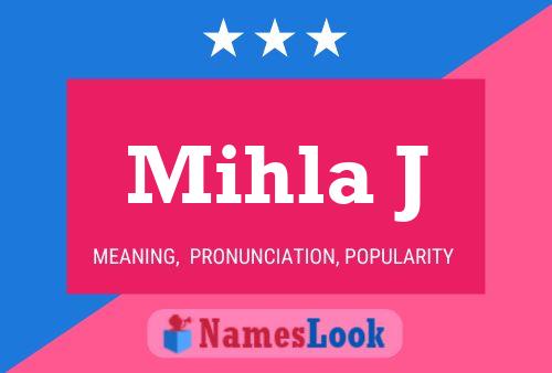 Mihla J Name Poster