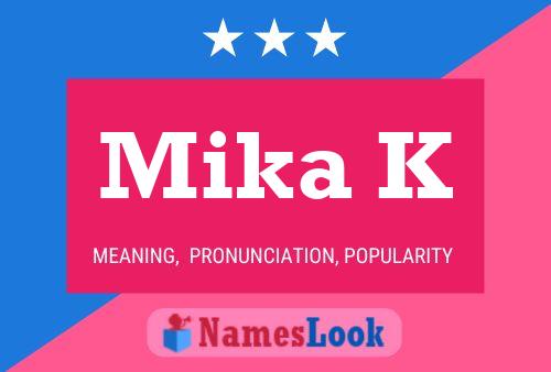 Mika K Name Poster