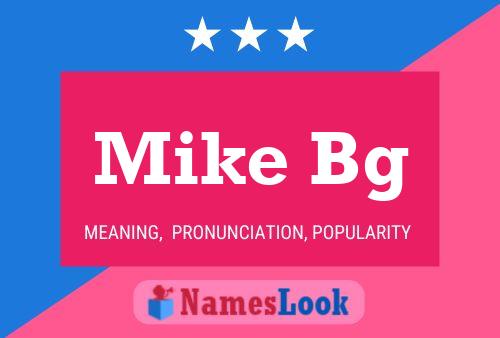 Mike Bg Name Poster