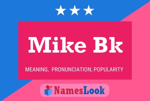 Mike Bk Name Poster