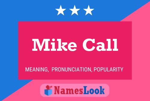 Mike Call Name Poster