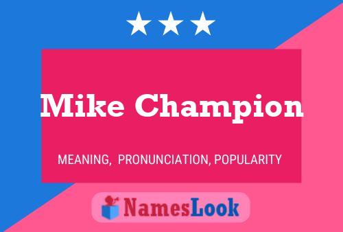 Mike Champion Name Poster