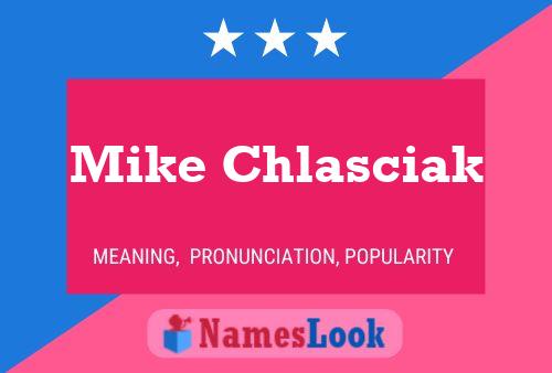 Mike Chlasciak Name Poster