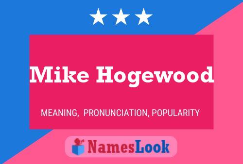 Mike Hogewood Name Poster