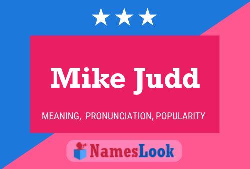 Mike Judd Name Poster