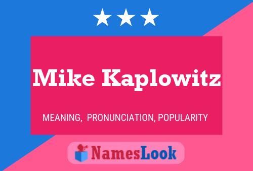 Mike Kaplowitz Name Poster