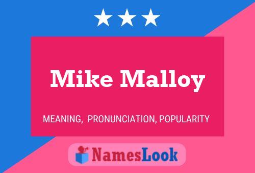 Mike Malloy Name Poster