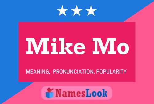 Mike Mo Name Poster