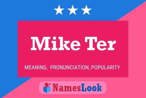 Mike Ter Name Poster