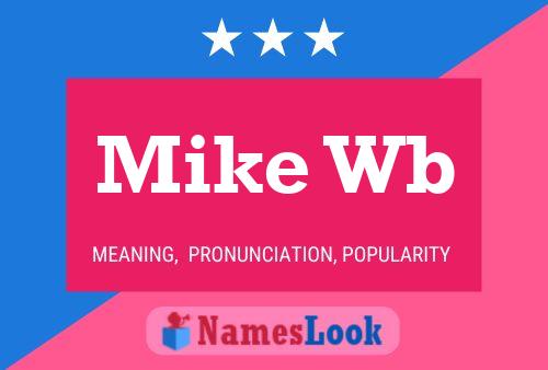 Mike Wb Name Poster