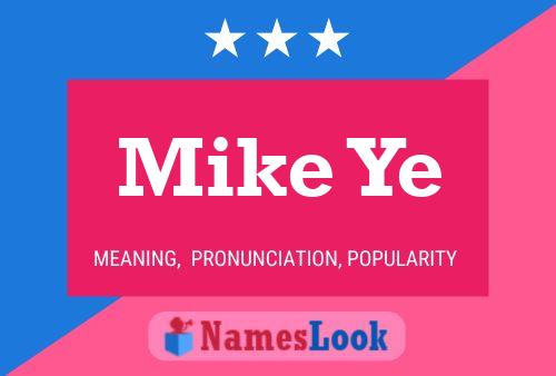 Mike Ye Name Poster