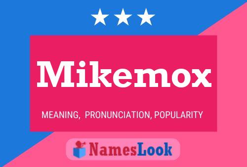 Mikemox Name Poster