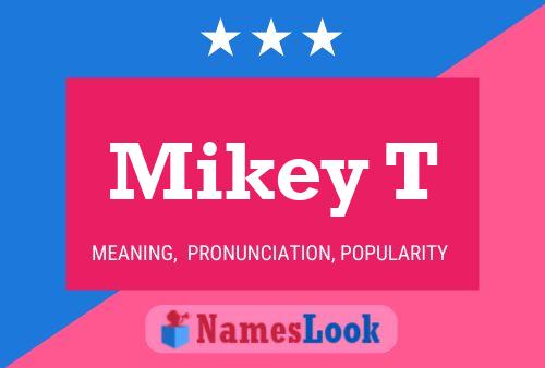 Mikey T Name Poster