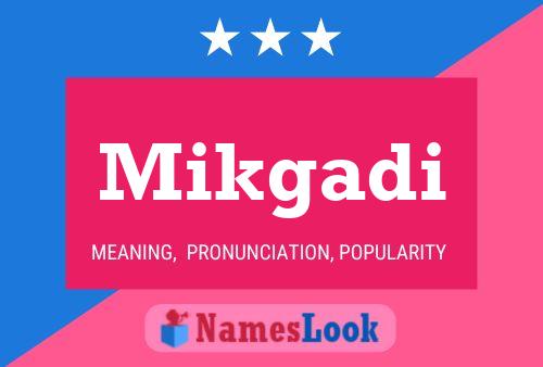 Mikgadi Name Poster