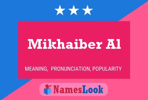 Mikhaiber Al Name Poster