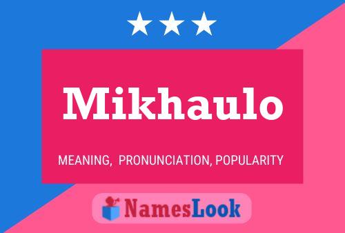 Mikhaulo Name Poster