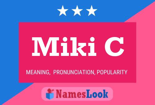 Miki C Name Poster