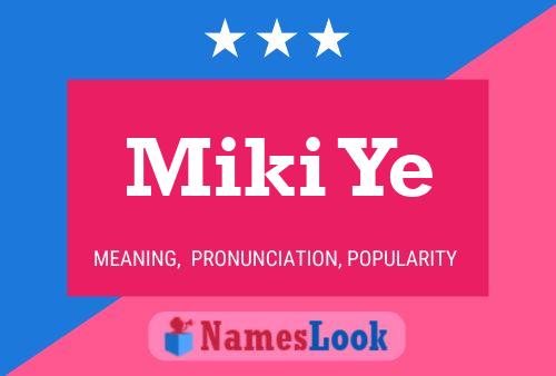 Miki Ye Name Poster