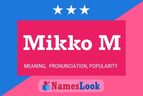 Mikko M Name Poster